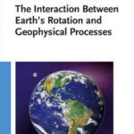خرید و دانلود نسخه کامل کتاب The Interaction Between Earth’s Rotation and Geophysical Processes