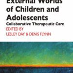خرید و دانلود نسخه کامل کتاب The Internal and External Worlds of Children and Adolescents: Collaborative Therapeutic Care