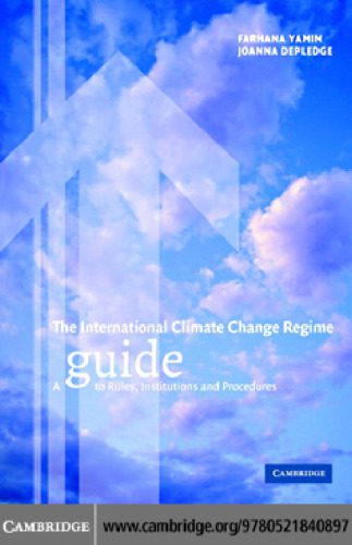 خرید و دانلود نسخه کامل کتاب The International Climate Change Regime: A Guide to Rules, Institutions and Procedures_68c1421c242a0.jpeg خرید و دانلود نسخه کامل کتاب The International Climate Change Regime: A Guide to Rules, Institutions and Procedures