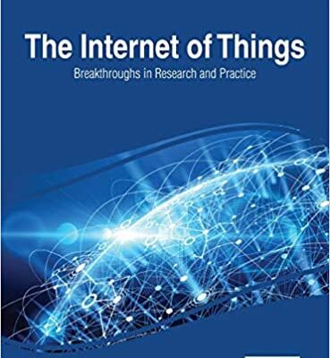 خرید و دانلود نسخه کامل کتاب The Internet of Things: Breakthroughs in Research and Practice – Orginal Pdf