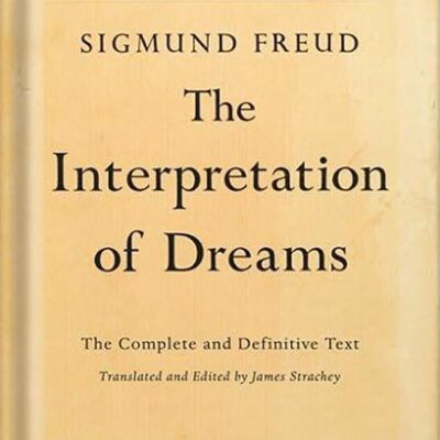 خرید و دانلود نسخه کامل کتاب The Interpretation of Dreams: The Complete and Definitive Text by Sigmund Freud