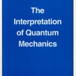 خرید و دانلود نسخه کامل کتاب The Interpretation of Quantum Mechanics