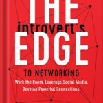 خرید و دانلود نسخه کامل کتاب The Introvert’s Edge to Networking: Work the Room. Leverage Social Media. Develop Powerful Connections by Matthew Pollard