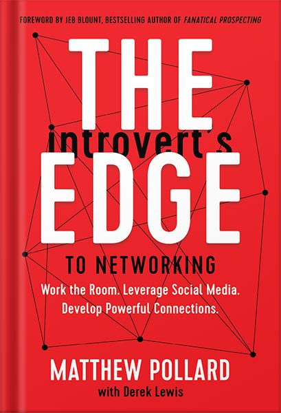 خرید و دانلود نسخه کامل کتاب The Introvert’s Edge to Networking: Work the Room. Leverage Social Media. Develop Powerful Connections by Matthew Pollard_68bf44e5c8881.jpeg خرید و دانلود نسخه کامل کتاب The Introvert’s Edge to Networking: Work the Room. Leverage Social Media. Develop Powerful Connections by Matthew Pollard