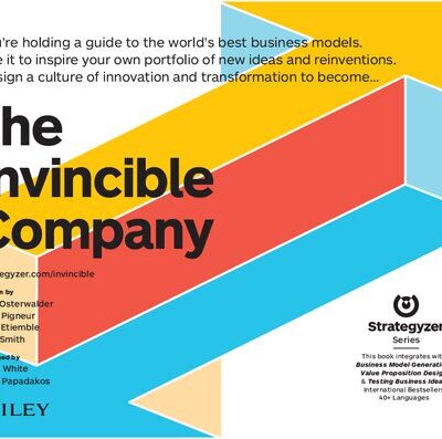 خرید و دانلود نسخه کامل کتاب The Invincible Company: How to Constantly Reinvent Your Organization with Inspiration From the World’s Best Business Models