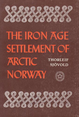 خرید و دانلود نسخه کامل کتاب The Iron Age Settlement of Arctic Norway: A Study in the Expansion of European Iron Age Culture Within the Arctic Circle. Vol. 1. Early Iron Age (Roman and Migration Periods)_68c50a4307abe.jpeg خرید و دانلود نسخه کامل کتاب The Iron Age Settlement of Arctic Norway: A Study in the Expansion of European Iron Age Culture Within the Arctic Circle. Vol. 1. Early Iron Age (Roman and Migration Periods)