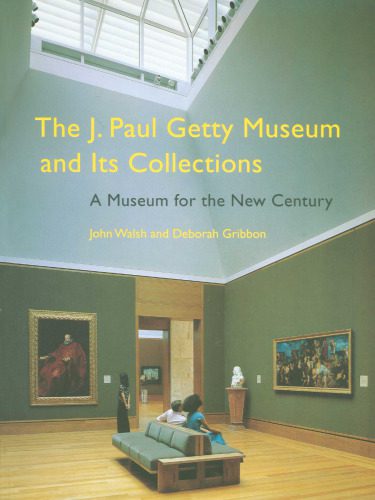 خرید و دانلود نسخه کامل کتاب The J. Paul Getty Museum and its collections : a museum for the new century_68d2a3d72cdb7.jpeg خرید و دانلود نسخه کامل کتاب The J. Paul Getty Museum and its collections : a museum for the new century