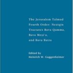 خرید و دانلود نسخه کامل کتاب The Jerusalem Talmud. Fourth Order – Neziqin: Tractates Bava Qamma, Bava Meṣi’a, and Bava Batra (Studia Judaica 45)
