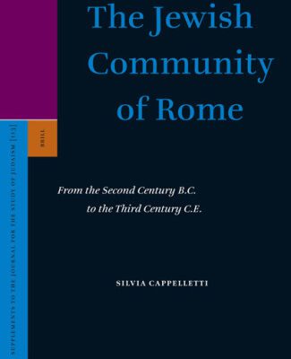 خرید و دانلود نسخه کامل کتاب The Jewish Community of Rome: From the Second Century B. C. to the Third Century C. E. (Supplements to the Journal for the Study of Judaism)