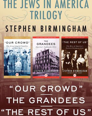 خرید و دانلود نسخه کامل کتاب The Jews in America Trilogy: “Our Crowd,” The Grandees, and “The Rest of Us”