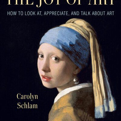 خرید و دانلود نسخه کامل کتاب The Joy of Art: How to Look At, Appreciate, and Talk about Art