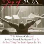 خرید و دانلود نسخه کامل کتاب The Joy of SOX: Why Sarbanes-Oxley and Services Oriented Architecture May Be the Best Thing That Ever Happened to You