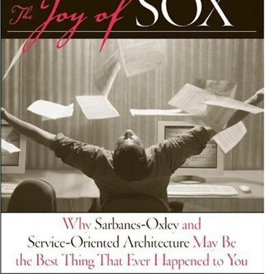 خرید و دانلود نسخه کامل کتاب The Joy of SOX: Why Sarbanes-Oxley and Services Oriented Architecture May Be the Best Thing That Ever Happened to You