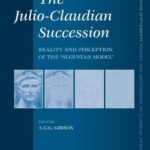 خرید و دانلود نسخه کامل کتاب The Julio-Claudian Succession: Reality and Perception of the “Augustan Model”