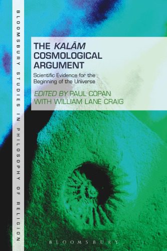 خرید و دانلود نسخه کامل کتاب The Kalām Cosmological Argument: Scientific Evidence for the Beginning of the Universe_68bc75c243bb5.jpeg خرید و دانلود نسخه کامل کتاب The Kalām Cosmological Argument: Scientific Evidence for the Beginning of the Universe