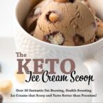 خرید و دانلود نسخه کامل کتاب The KETO Ice Cream Scoop: 52 amazingly delicious ice creams and frozen treats for your low-carb high-fat life