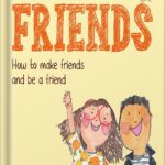 خرید و دانلود نسخه کامل کتاب The Kids’ Book of Friends: How to Make Friends and Be a Friend by Catherine Stephenson