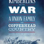 خرید و دانلود نسخه کامل کتاب The Kimberlins Go to War: A Union Family in Copperhead Country