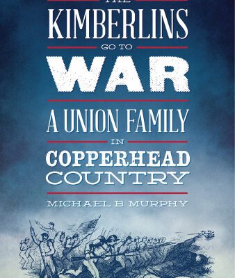 خرید و دانلود نسخه کامل کتاب The Kimberlins Go to War: A Union Family in Copperhead Country