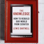 خرید و دانلود نسخه کامل کتاب The Knowledge: How to Rebuild Our World From Scratch