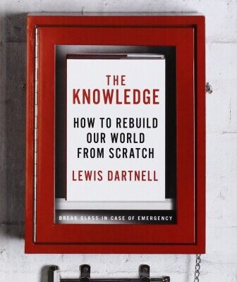 خرید و دانلود نسخه کامل کتاب The Knowledge: How to Rebuild Our World From Scratch