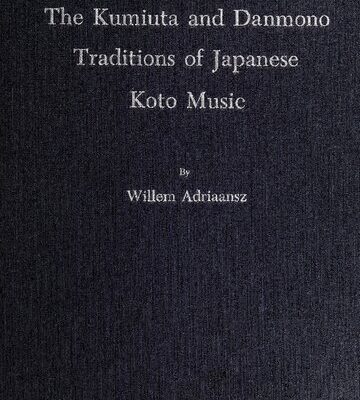 خرید و دانلود نسخه کامل کتاب The Kumiuta and Danmono Traditions of Japanese Koto Music