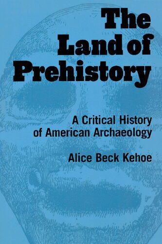 خرید و دانلود نسخه کامل کتاب The Land of Prehistory: A Critical History of American Archaeology_68c49a5b95bf4.jpeg خرید و دانلود نسخه کامل کتاب The Land of Prehistory: A Critical History of American Archaeology