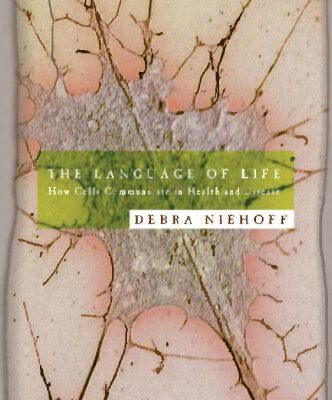 خرید و دانلود نسخه کامل کتاب The Language of Life: How Cells Communicate in Health and Disease
