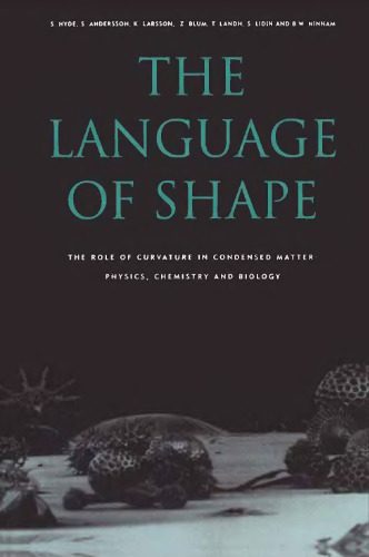 خرید و دانلود نسخه کامل کتاب The Language of shape: the role of curvature in condensed matter–physics, chemistry, and biology_68be6b49a09b2.jpeg خرید و دانلود نسخه کامل کتاب The Language of shape: the role of curvature in condensed matter–physics, chemistry, and biology