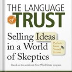 خرید و دانلود نسخه کامل کتاب The Language of Trust: Selling Ideas in a World of Skeptics by Michael Maslansky