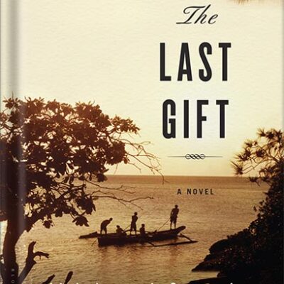 خرید و دانلود نسخه کامل کتاب The Last Gift: By the winner of the 2021 Nobel Prize in Literature by Abdulrazak Gurnah