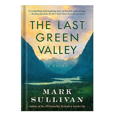 خرید و دانلود نسخه کامل کتاب The Last Green Valley A Novel by Mark Sullivan