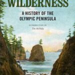 خرید و دانلود نسخه کامل کتاب The Last Wilderness: A History of the Olympic Peninsula