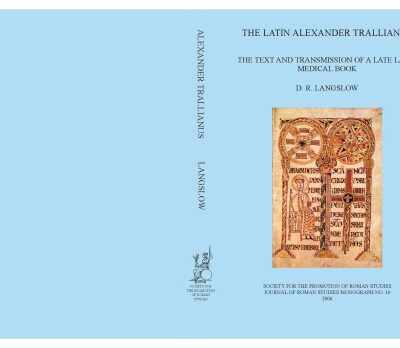 خرید و دانلود نسخه کامل کتاب The Latin Alexander Trallianus: The Text and Transmission of a Late Latin Medical Book
