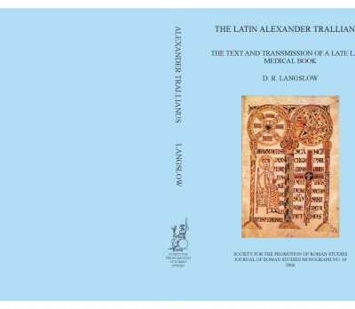 خرید و دانلود نسخه کامل کتاب The Latin Alexander Trallianus: The Text and Transmission of a Late Latin Medical Book