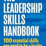 خرید و دانلود نسخه کامل کتاب The Leadership Skills Handbook: 100 Essential Skills You Need to Be A Leader (6th Edition) – Orginal Pdf