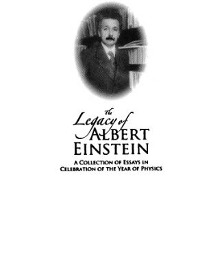 خرید و دانلود نسخه کامل کتاب The legacy of Albert Einstein: A collection of essays in celebration of the year of physics