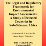 خرید و دانلود نسخه کامل کتاب The Legal and Regulatory Framework for Environmental Impact Assessments: A Study of Selected Countries in Sub-Saharan Africa (Law, Justice, & Development Series)
