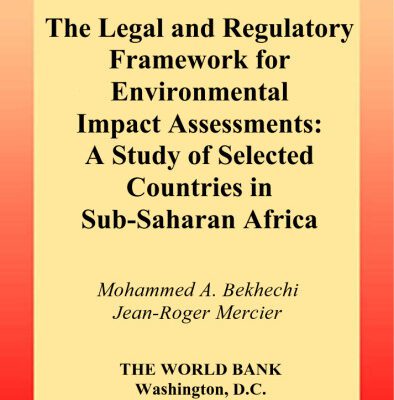 خرید و دانلود نسخه کامل کتاب The Legal and Regulatory Framework for Environmental Impact Assessments: A Study of Selected Countries in Sub-Saharan Africa (Law, Justice, & Development Series)