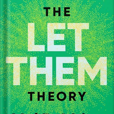 خرید و دانلود نسخه کامل کتاب The Let Them Theory: A Life-Changing Tool That Millions of People Can’t Stop Talking About by Mel Robbins