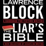 خرید و دانلود نسخه کامل کتاب The Liar’s Bible: A Handbook for Fiction Writers – A New Collection of Essays on Writing