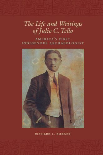 خرید و دانلود نسخه کامل کتاب The Life and Writings of Julio C. Tello: America’s First Indigenous Archaeologist_68c4d209d24bc.jpeg خرید و دانلود نسخه کامل کتاب The Life and Writings of Julio C. Tello: America’s First Indigenous Archaeologist