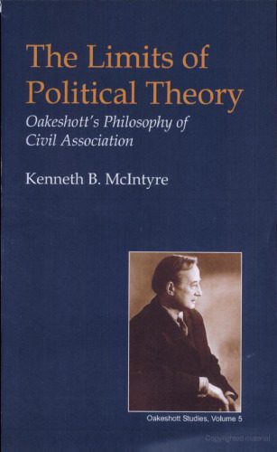 خرید و دانلود نسخه کامل کتاب The Limits of Political Theory: Oakeshott’s Philosophy of Civil Association (British Idealist Studies)_68c73649333f2.jpeg خرید و دانلود نسخه کامل کتاب The Limits of Political Theory: Oakeshott’s Philosophy of Civil Association (British Idealist Studies)