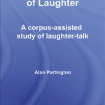 خرید و دانلود نسخه کامل کتاب The Linguistics of Laughter: A corpus-assisted Study of Laughter-talk (Routledge Studies in Linguistics)