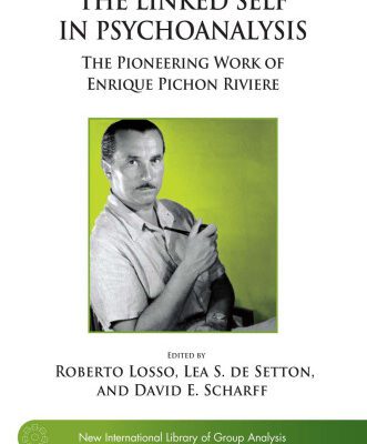 خرید و دانلود نسخه کامل کتاب The Linked Self in Psychoanalysis: The Pioneering Work of Enrique Pichon Riviere