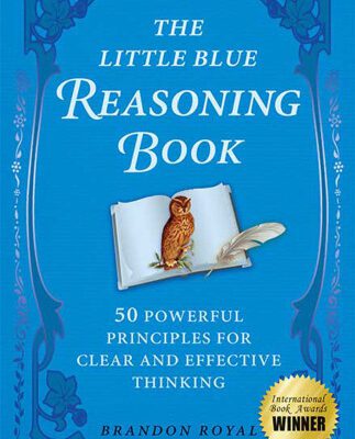 خرید و دانلود نسخه کامل کتاب The Little Blue Reasoning Book: 50 Powerful Principles for Clear and Effective Thinking
