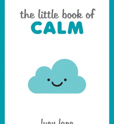 خرید و دانلود نسخه کامل کتاب The Little Book of Calm Tips, Techniques and Quotes to Help You Relax and Unwind
