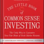 خرید و دانلود نسخه کامل کتاب The Little Book of Common Sense Investing: The Only Way to Guarantee Your Fair Share of Stock Market Returns (Little Books. Big Profits) by John C. Bogle