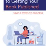 خرید و دانلود نسخه کامل کتاب The Little Guide to Getting Your Book Published : Simple Steps to Success