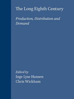 خرید و دانلود نسخه کامل کتاب The Long Eighth Century: Production, Distribution and Demand